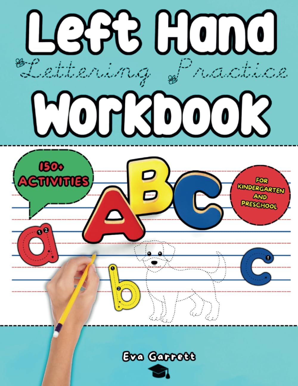 Left Hand Lettering Practice Workbook: ABC Alphabet Letter Tracing With Lines for Kindergarten and Preschool Kids