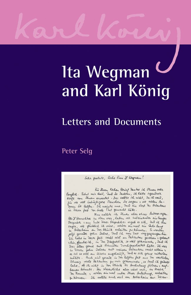 Ita Wegman and Karl Koenig: Letters and Documents: 3 (Karl Koenig Archive)