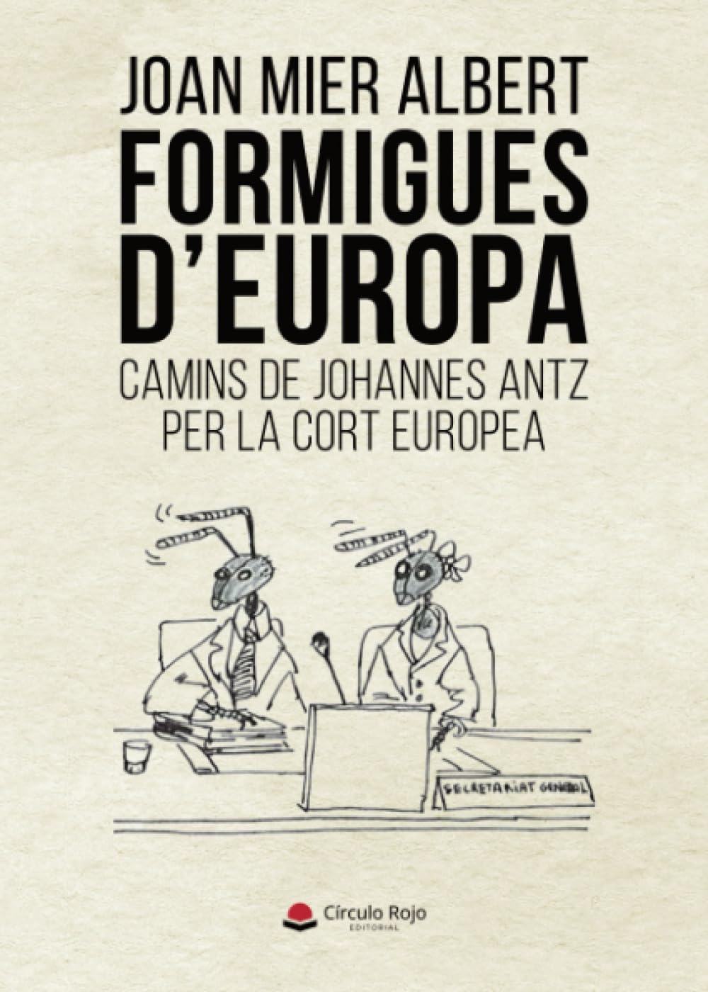 FORMIGUES D’EUROPA: camins de Johannes AntZ per la cort europea