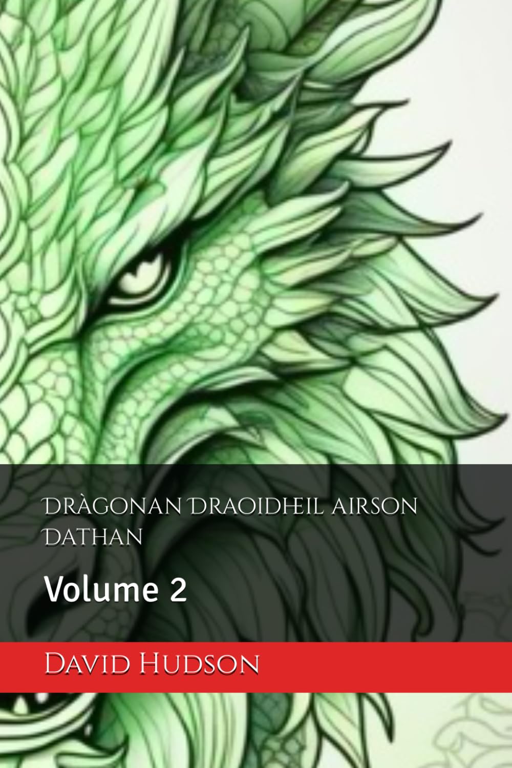 Dràgonan Draoidheil airson Dathan: Volume 2