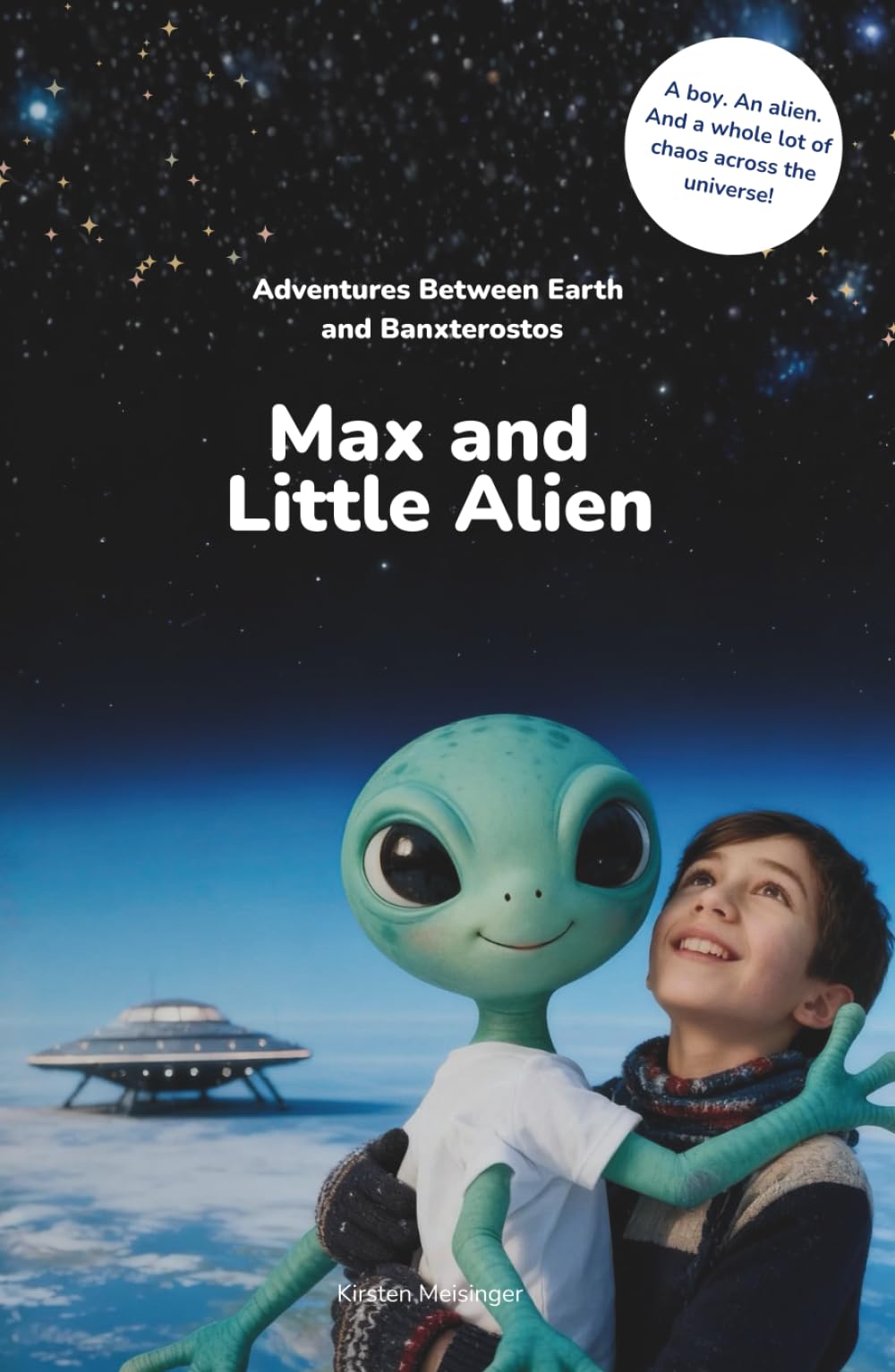 Max and Little Alien: Adventures Between Earth and Banxterostos