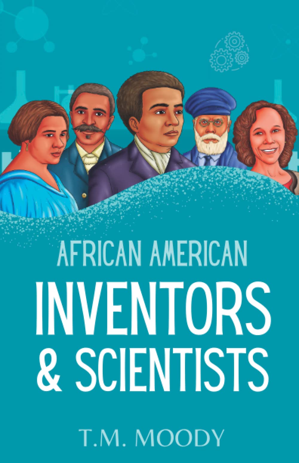 African American Inventors and Scientists (African American History for Kids)