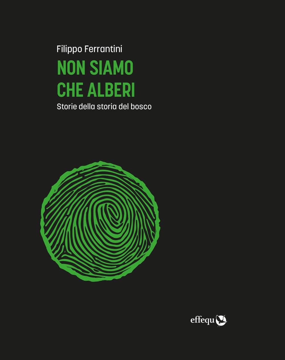 Non Siamo Che Alberi. Storie Della Storia Del Bosco. Ediz. Ampliata - 4