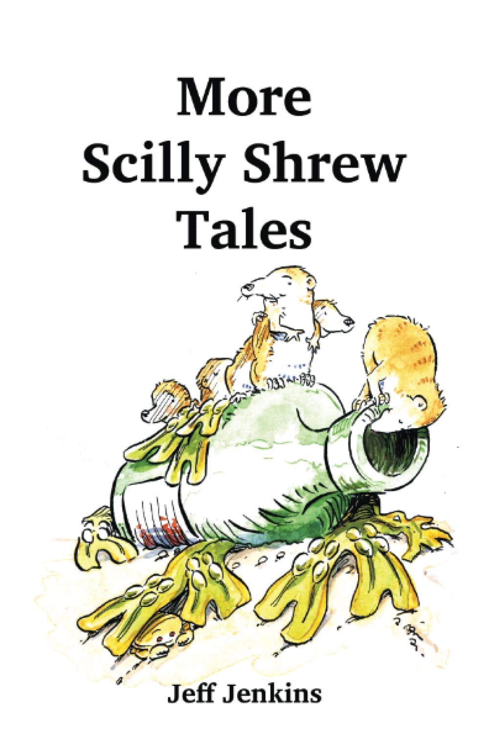 More Scilly Shrew Tales (The Scilly Shrews)