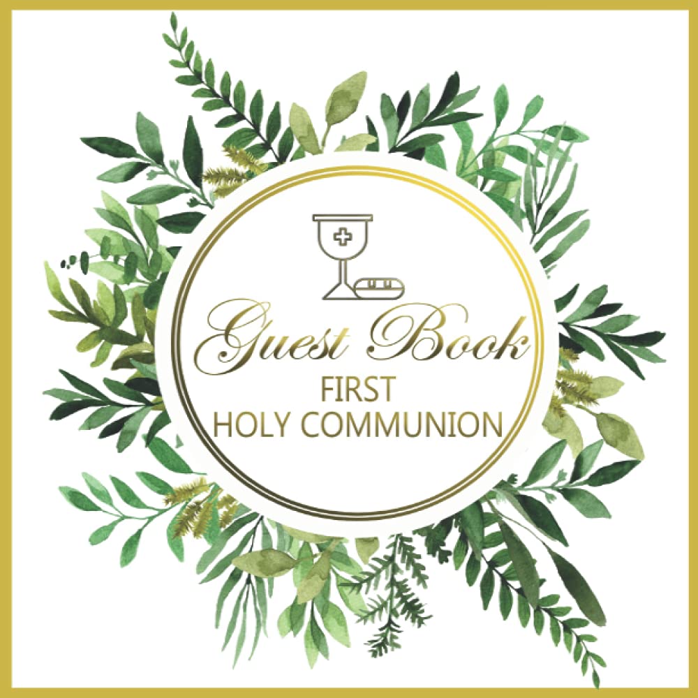 First Holy Communion Guest Book: Beautiful Memory Book with Space for Guests Wishes | Perfect Choice for Communion Party