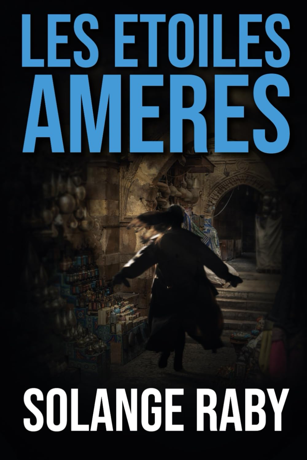 Les étoiles amères (Les Cieux Dévoilés)