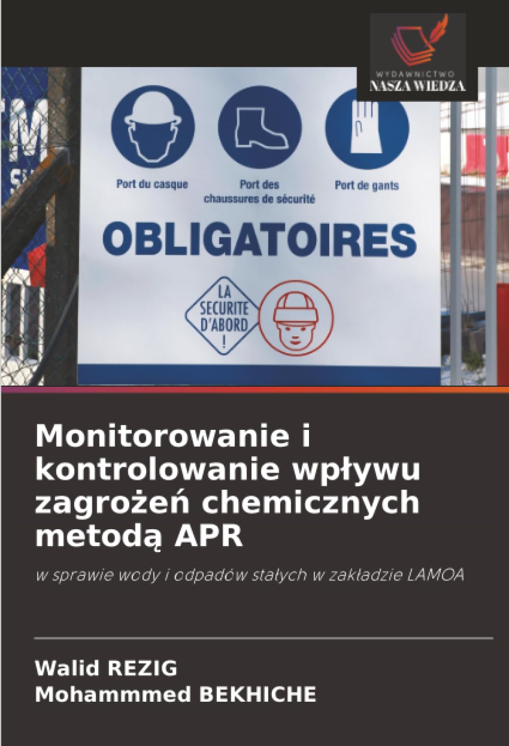 Monitorowanie i kontrolowanie wplywu zagrożeń chemicznych metodą APR: w sprawie wody i odpadów sta¿ych w zak¿adzie LAMOA
