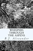 Whispers Through the Aspens 1467951005 Book Cover