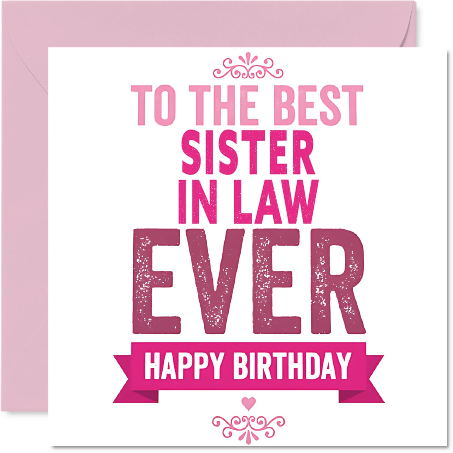 Heartfelt Birthday Card for Sister in Law - Best Sister-in-law Ever! - Bold Pink and White Design with Playful Lettering - 145mm Square, Envelope Included