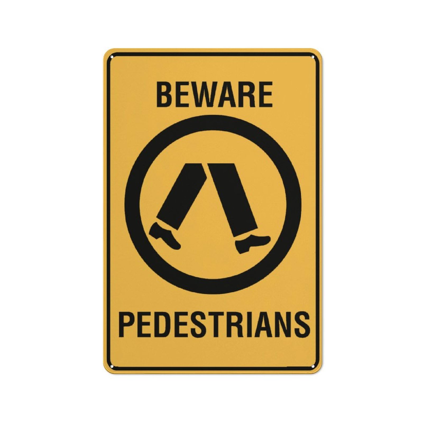 Beware Pedestrians Sign 8 X 12 Inches Rust Free Aluminum - Uv Protected, Waterproof, Weatherproof And Fade Resistant - 4 Pre-Drilled Holes