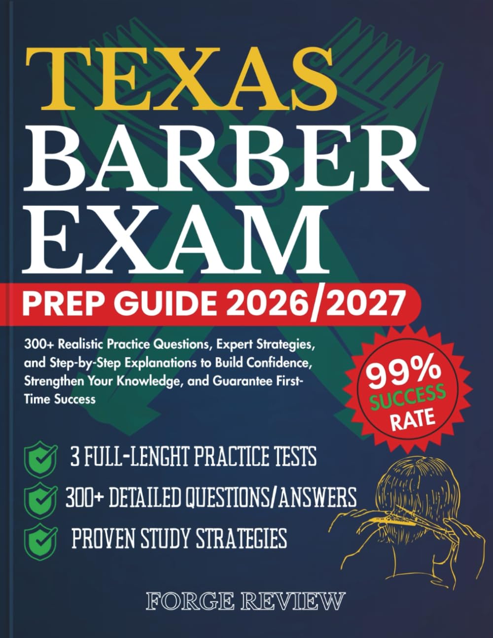 TEXAS BARBER EXAM PREP GUIDE 2026/2027: 300+ Realistic Practice Questions, Expert Strategies, and Step-by-Step Explanations to Build Confidence, ... Knowledge, and Guarantee First-Time Success