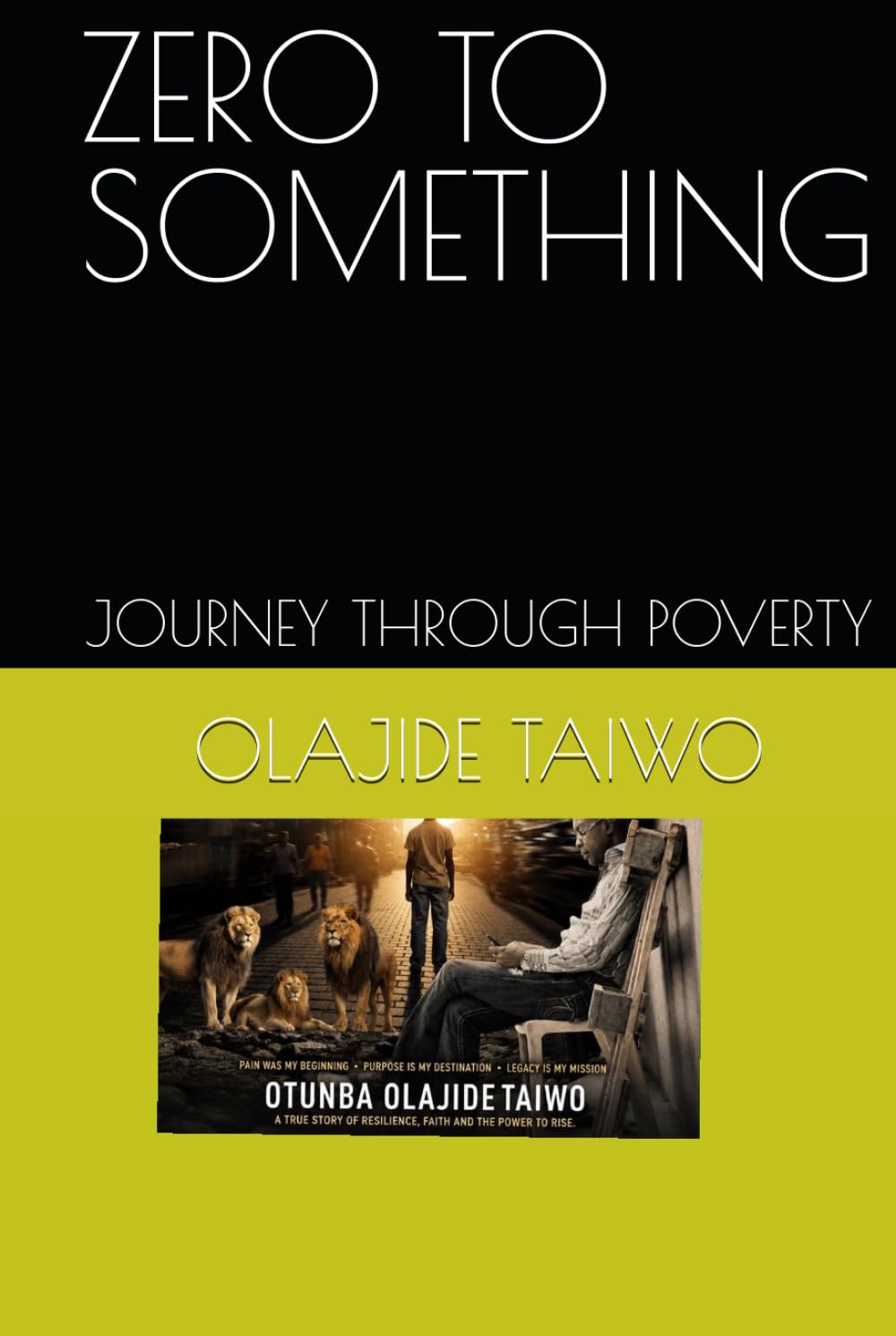 ZERO TO SOMETHING: JOURNEY THROUGH POVERTY