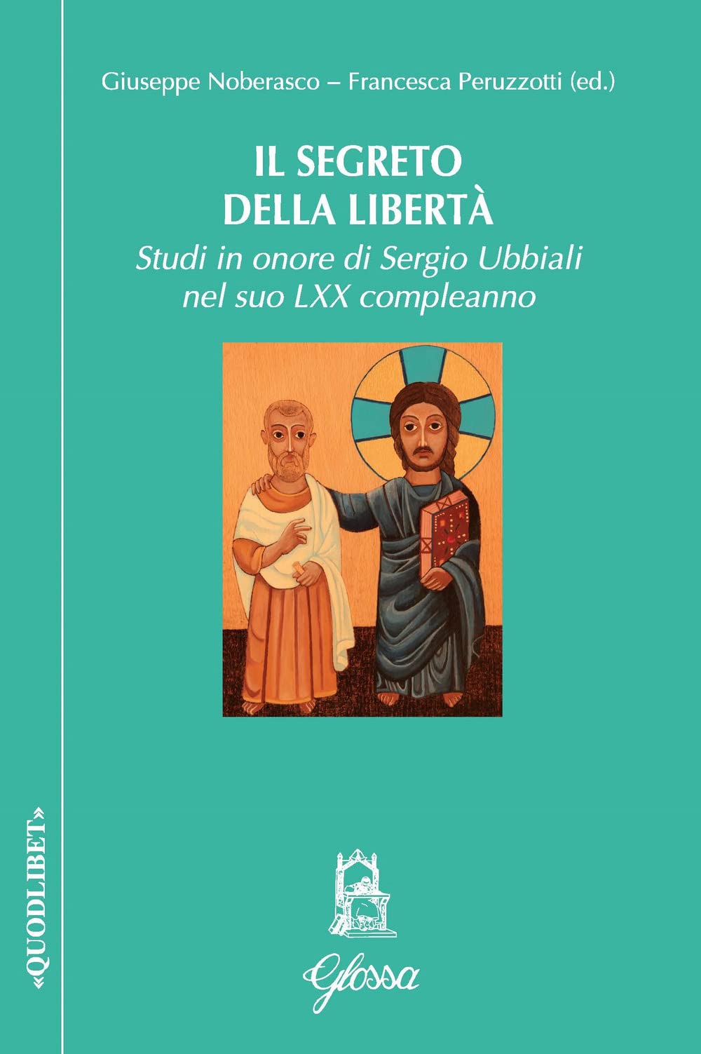 Il Segreto Della Libertà. Studi In Onore Di Sergio Ubbiali Ne Suo Lxx Compleanno - 4