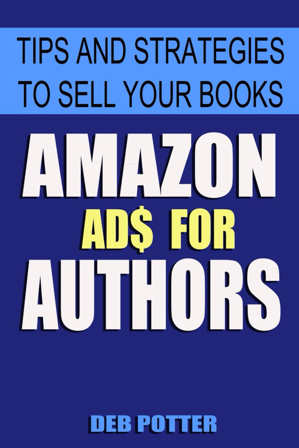 Amazon Ads for Authors: Tips and Strategies to Sell Your Books