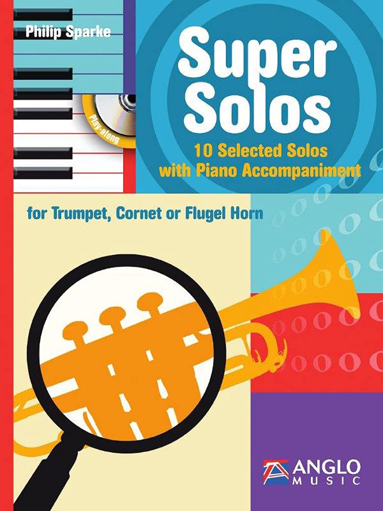 Philip Sparke: Super Solos for Bb Trumpet / Cornet / Flugelhorn with Piano Accompaniment (Book)