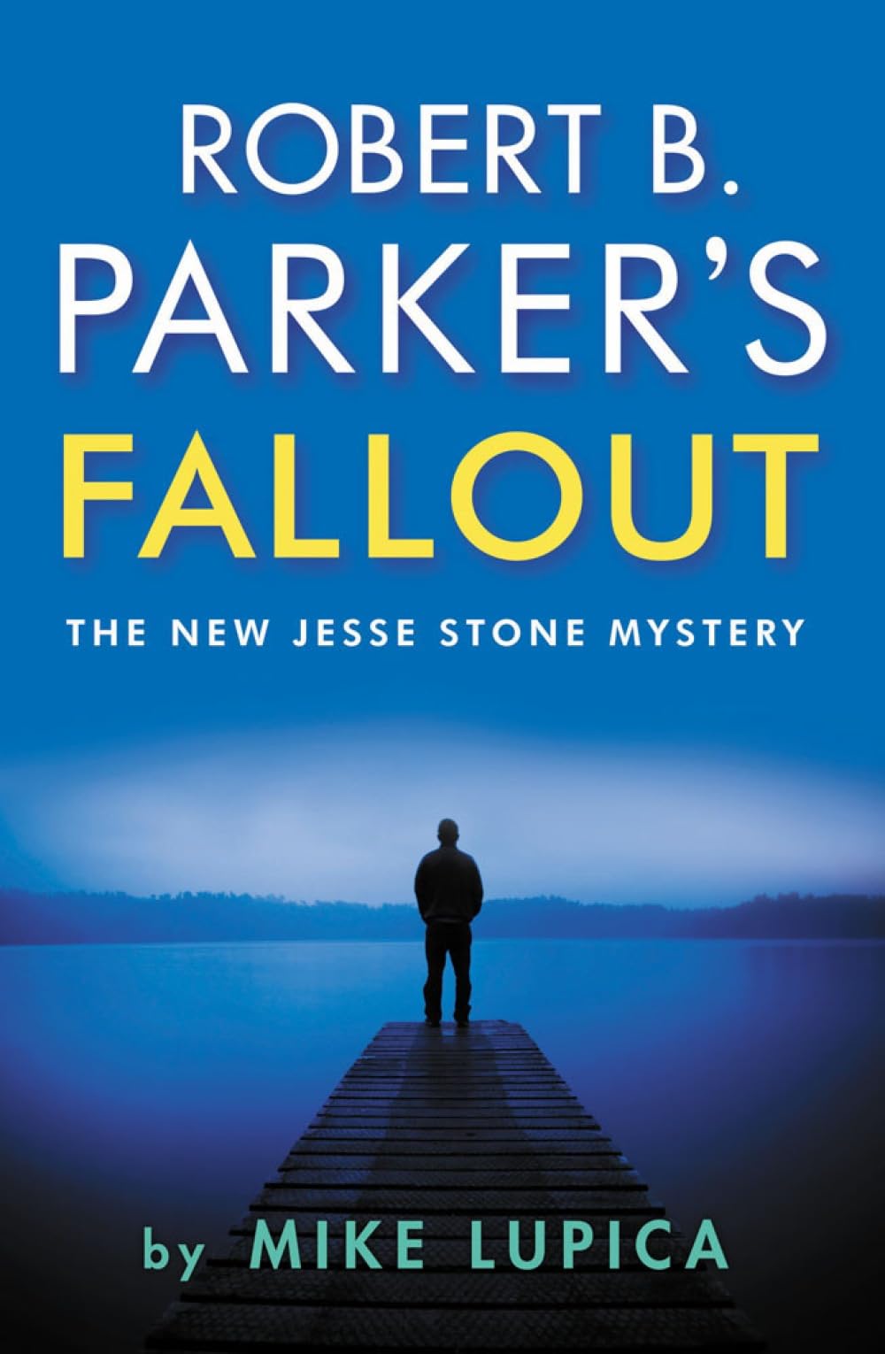 Robert B. Parker's Fallout: Jesse Stone 21 (A Jesse Stone Mystery, 21)