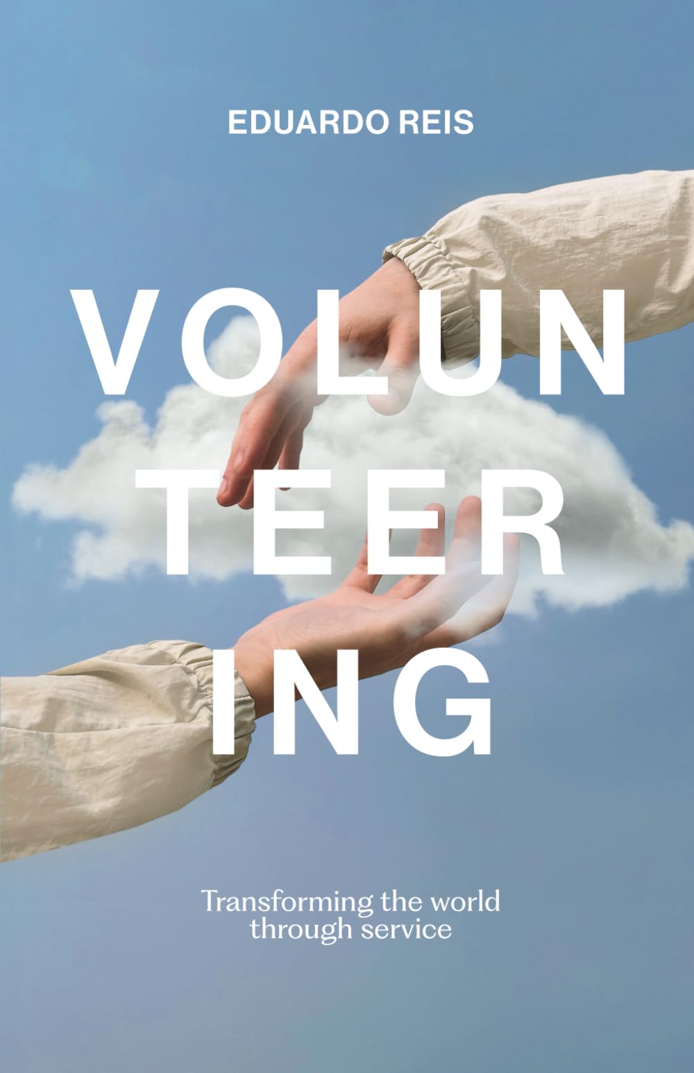 Volunteering: Transforming the World Through Service