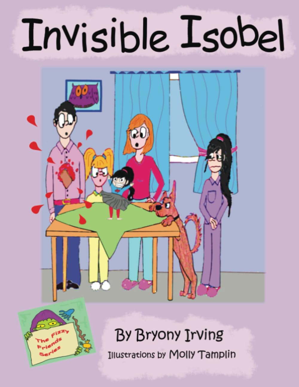 Invisible Isobel: A story about attention: 5 (Fizzy Friends series)