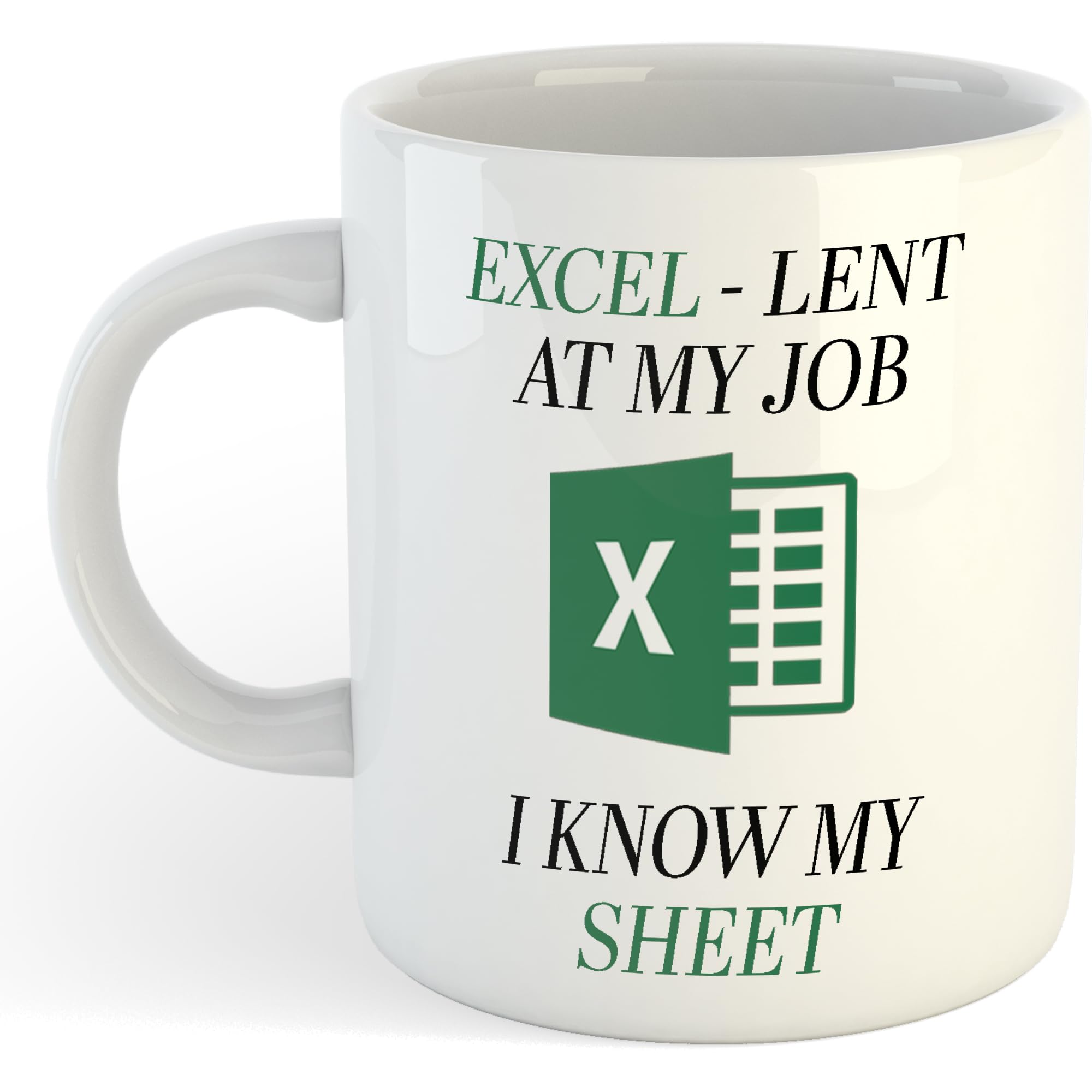 Excel - Lent at My Job | Funny Gift Idea Cup Tea Coffee | 11oz White Mug