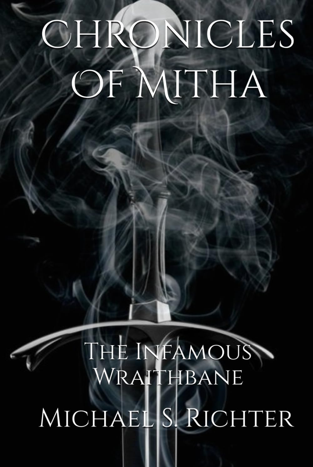 Chronicles Of Mitha The Infamous Wraithbane