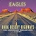 Dark Desert Highways - The Legendary Broadcasts