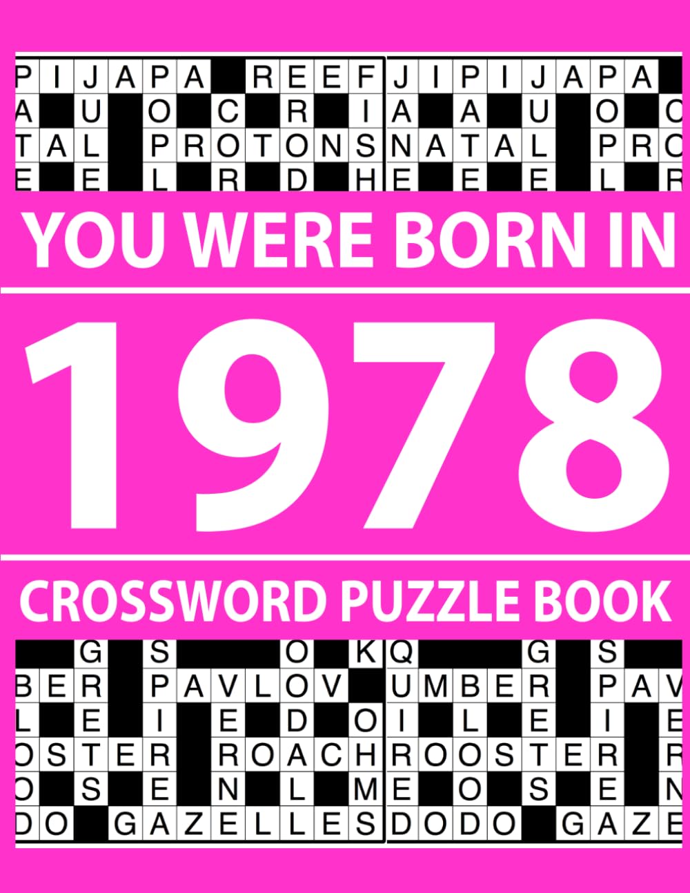 You Were Born In 1978: Crossword Puzzle Book: Brain Boosting Crossword Puzzle Book for Adults and Seniors