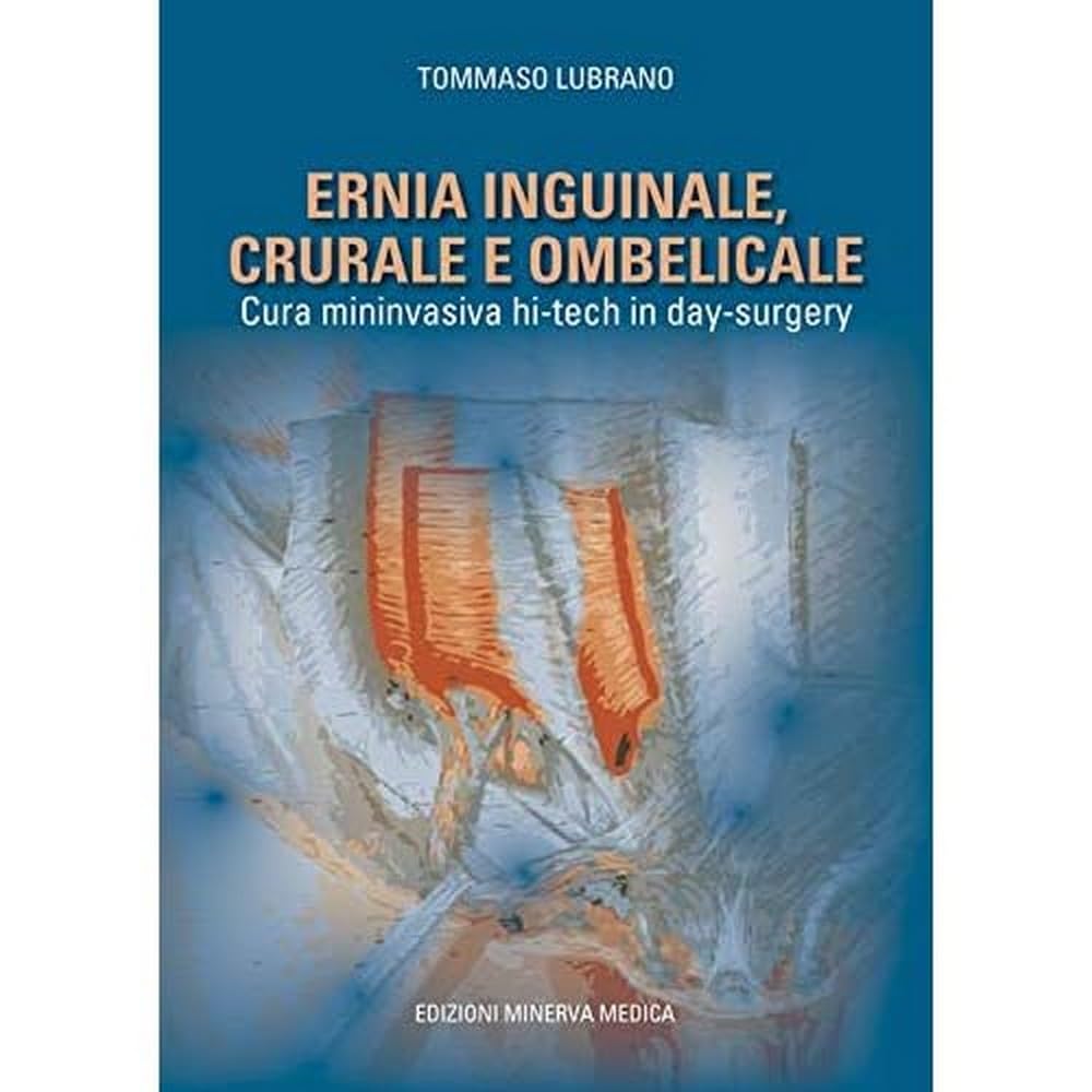 Minerva Ernia Inguinale, Crurale E Ombelicale. Cura Mininvasiva Hi-Tech In Day Surgery - 4