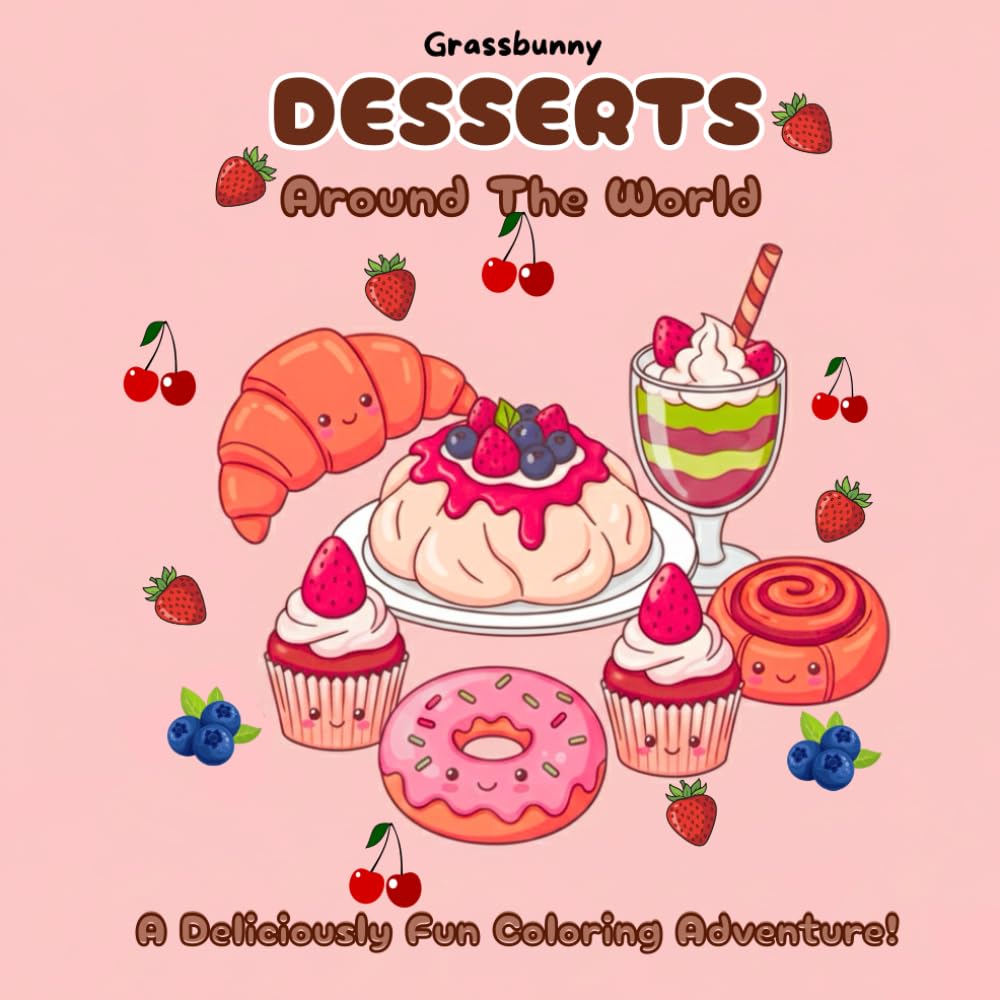 Desserts Around The World: A Deliciously Fun Coloring Adventure!
