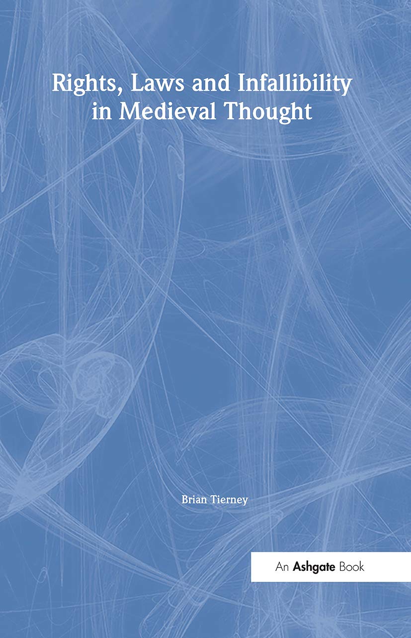 Buy Rights, Laws and Infallibility in Medieval Thought: 578 (Collected Studies, 578) — BookShops.in