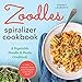 Zoodles Spiralizer Cookbook: A Vegetable Noodle and Pasta Cookbook