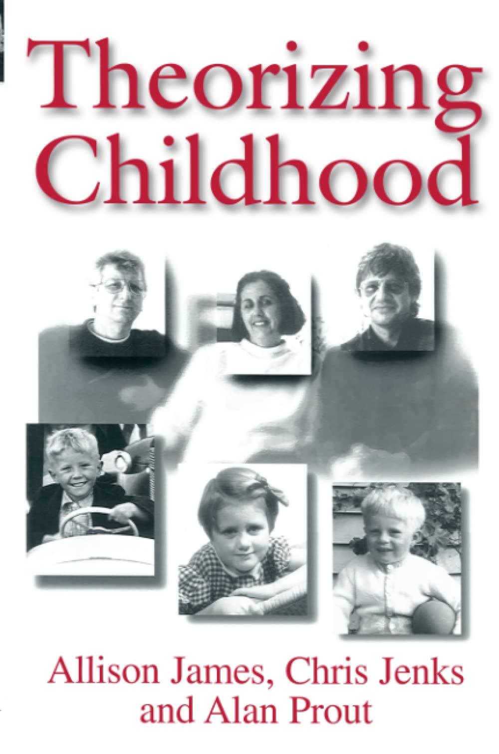 Theorizing Childhood,Allison James, Chris Jenks, Alan Prout