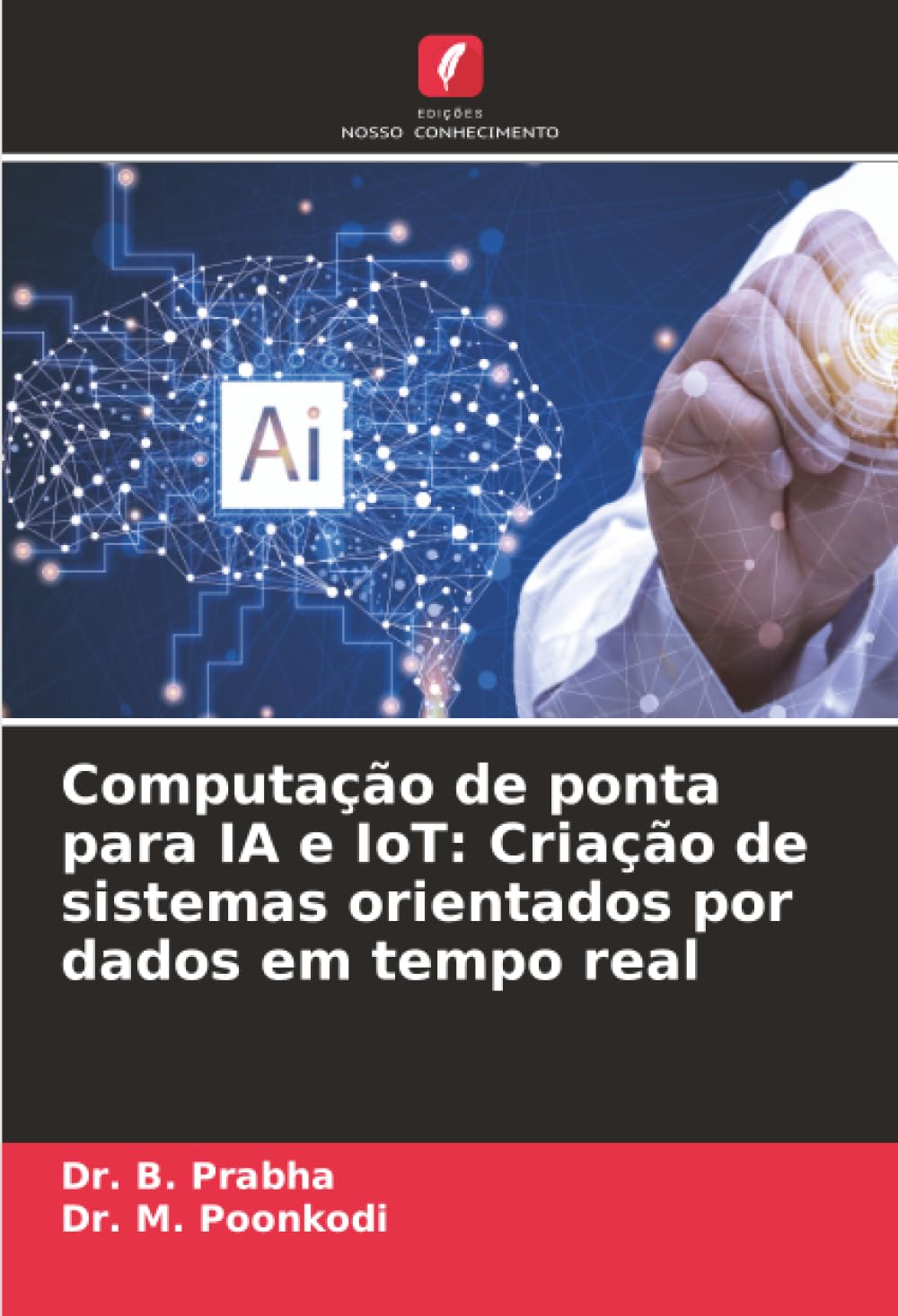 Computação de ponta para IA e IoT: Criação de sistemas orientados por dados em tempo real