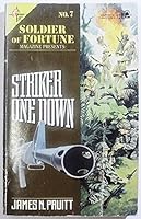 Striker One Down (Soldier of Fortune, No 7) 0812512170 Book Cover