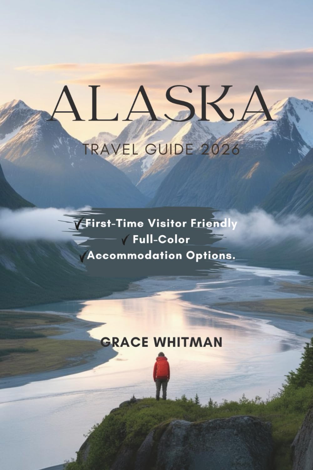 ALASKA TRAVEL GUIDE 2026