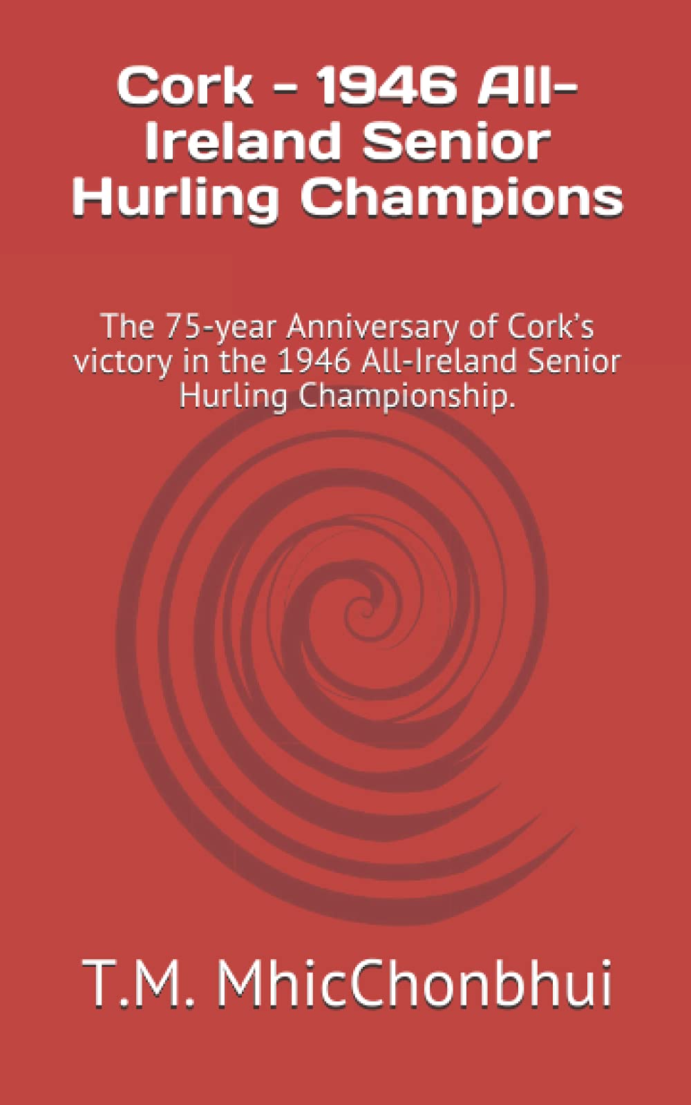Cork - 1946 All-Ireland Senior Hurling Champions: The 75-year Anniversary of Cork’s victory in the 1946 All-Ireland Senior Hurling Championship.