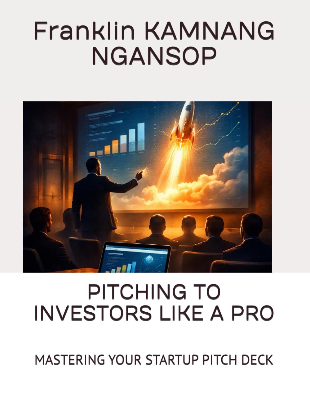 PITCHING TO INVESTORS LIKE A PRO: MASTERING YOUR STARTUP PITCH DECK