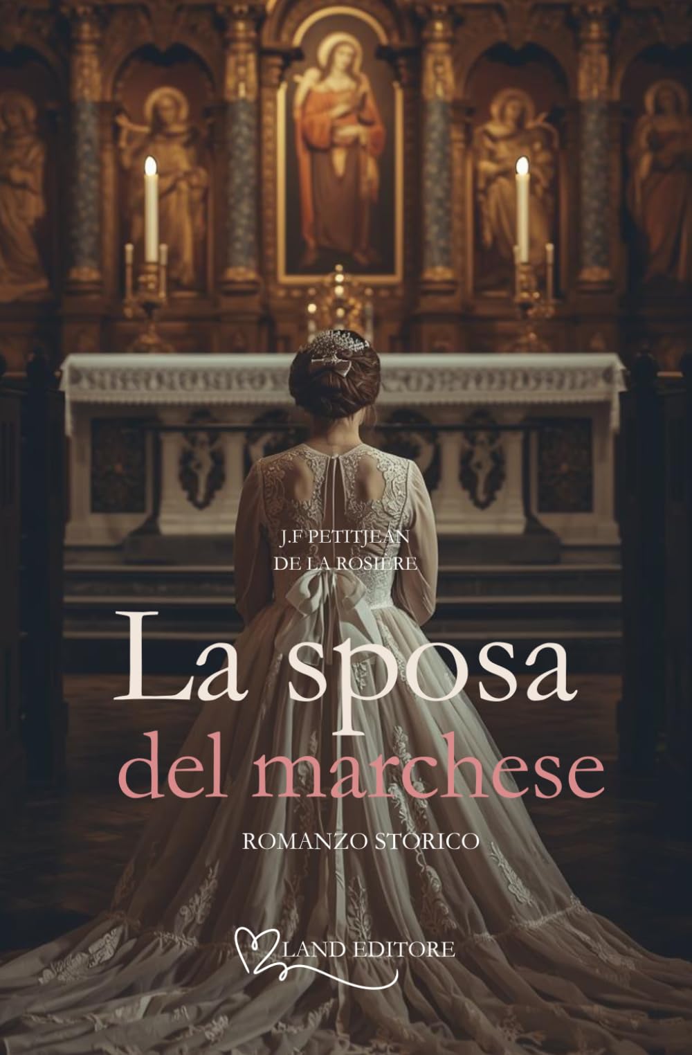 La sposa del marchese: [un emozionante romance storico Land Editore] (Land Origins: tutti i classici del romance)