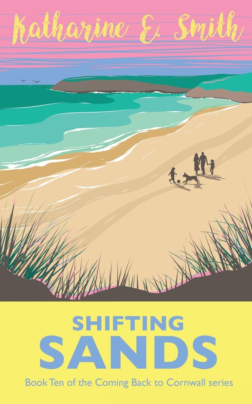 Shifting Sands: Book Ten of the Coming Back to Cornwall series: 10