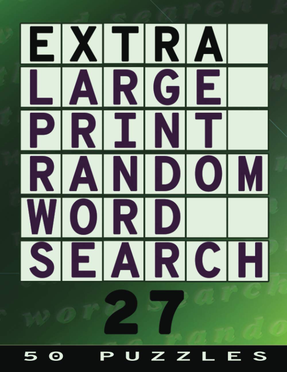 Extra Large Print Random Word Search 27: 50 Easy to See Puzzles