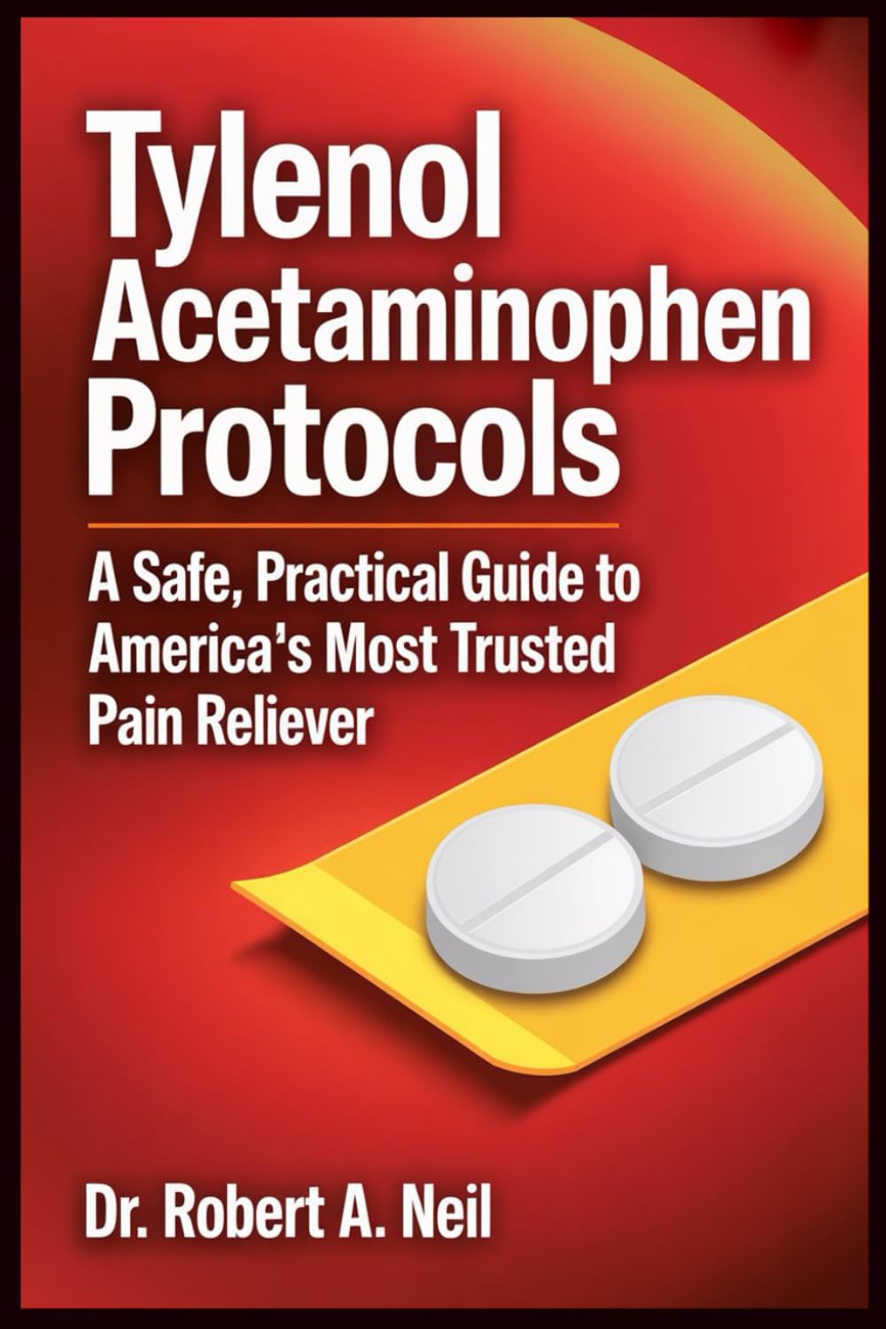 Tylenol Acetaminophen Protocols: Safe and Practical Pediatric Dosage Guide