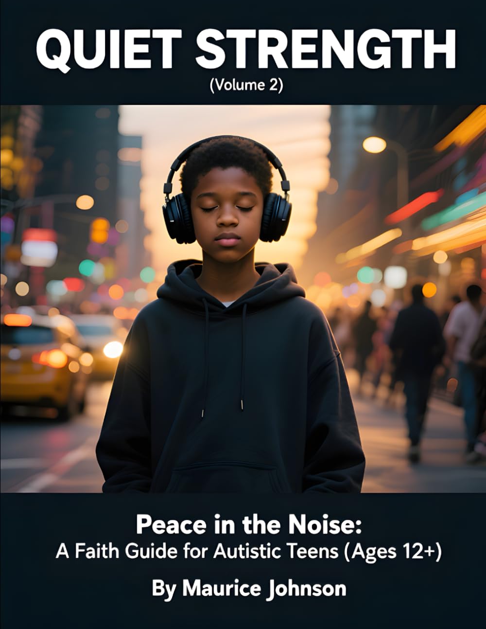 Quiet Strength (Volume 2): Peace in the Noise (The Quiet Strength series)
