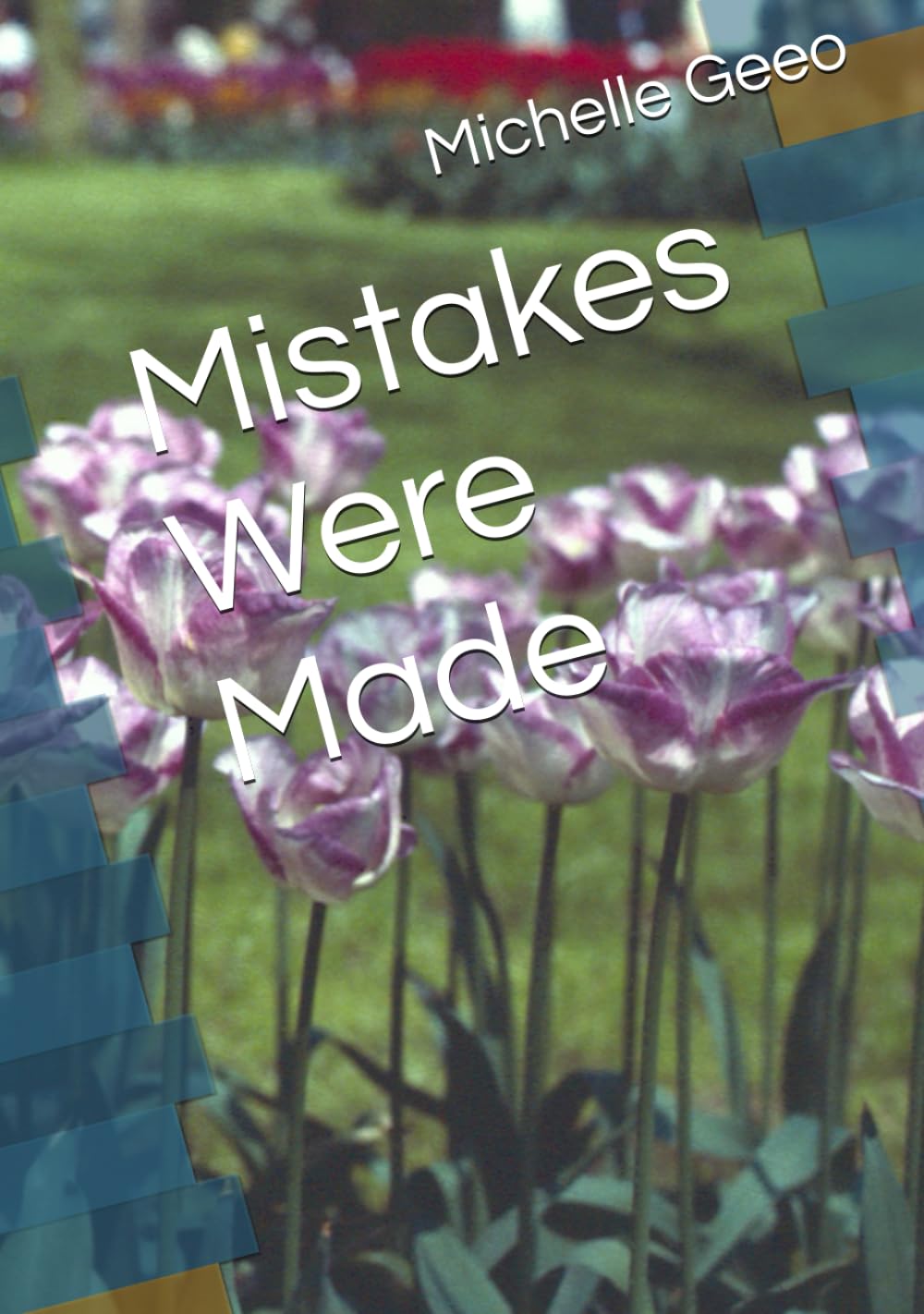 Mistakes Were Made