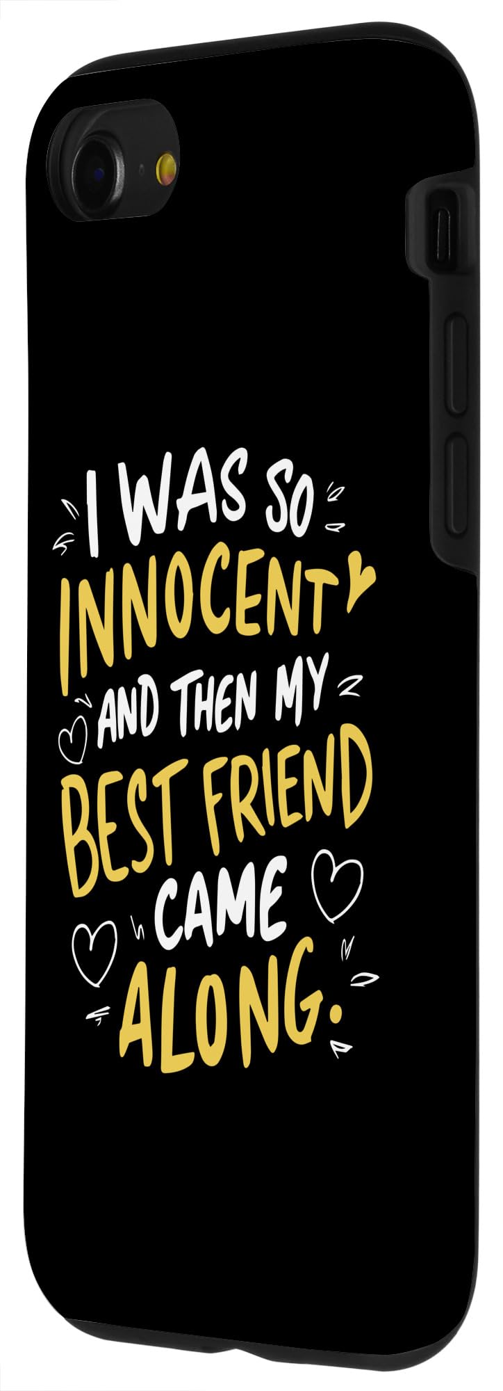 iPhone SE (2020) / 7 / 8 I Was So Innocent And Then My Friend Came Along Matching Case - Image 2