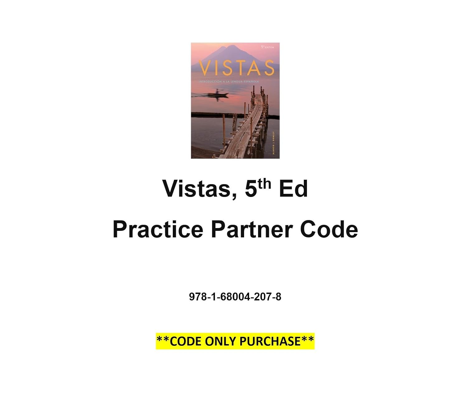 Vistas 5th Ed Practice Partner Code **CODE ONLY** vhl 9781680042078