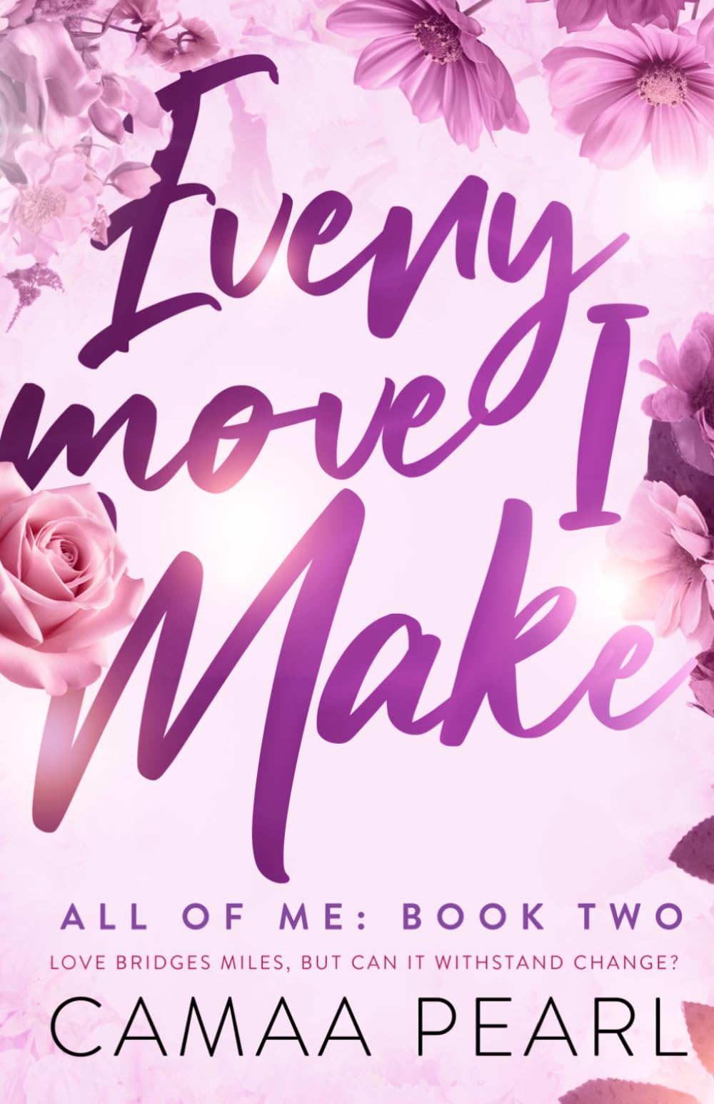 Every Move I Make (All Of Me)