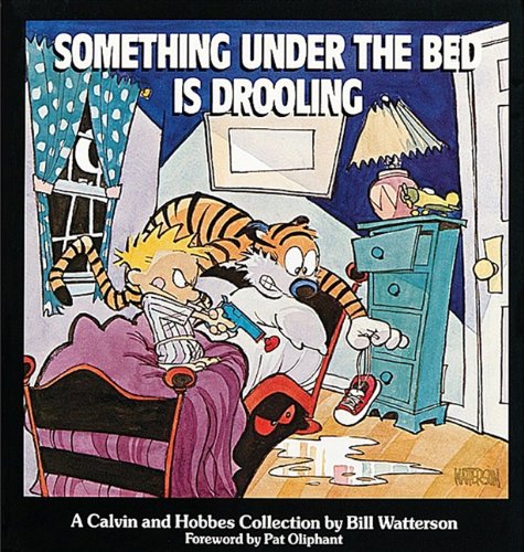 Télécharger Something Under the Bed Is Drooling: A Calvin and Hobbes Collection Francais PDF