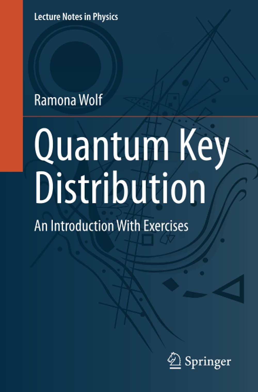 Quantum Key Distribution: An Introduction with Exercises (Lecture Notes in Physics)