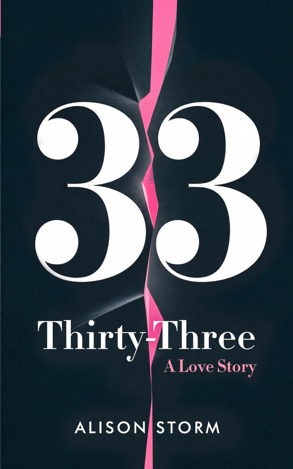 Thirty-Three: A Love Story