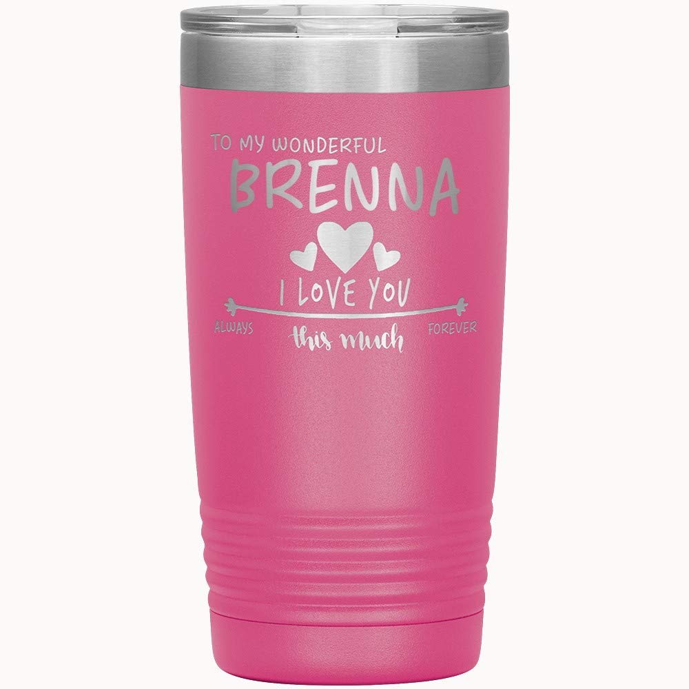 Valentines Day Tumbler With Name Brenna - To My Wonderful Brenna I