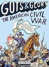 Guts & Glory: The American Civil War